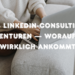 LinkedIn Consulting Skills 2026 — was Unternehmer und Berater jetzt beherrschen müssen